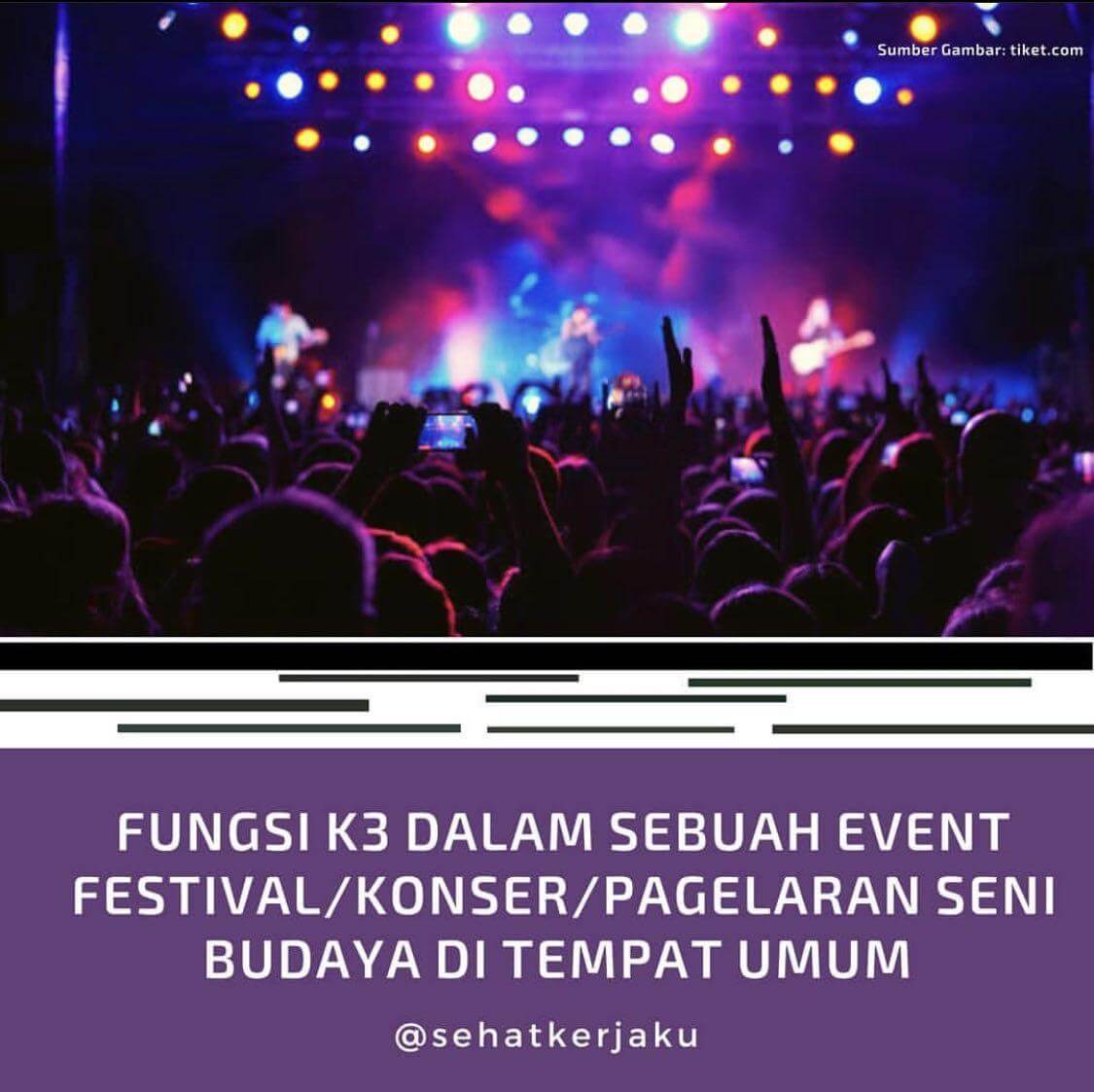 FUNGSI K3 DALAM SEBUAH EVENT FESTIVAL/KONSER/PAGELARAN SENI BUDAYA DI TEMPAT UMUM