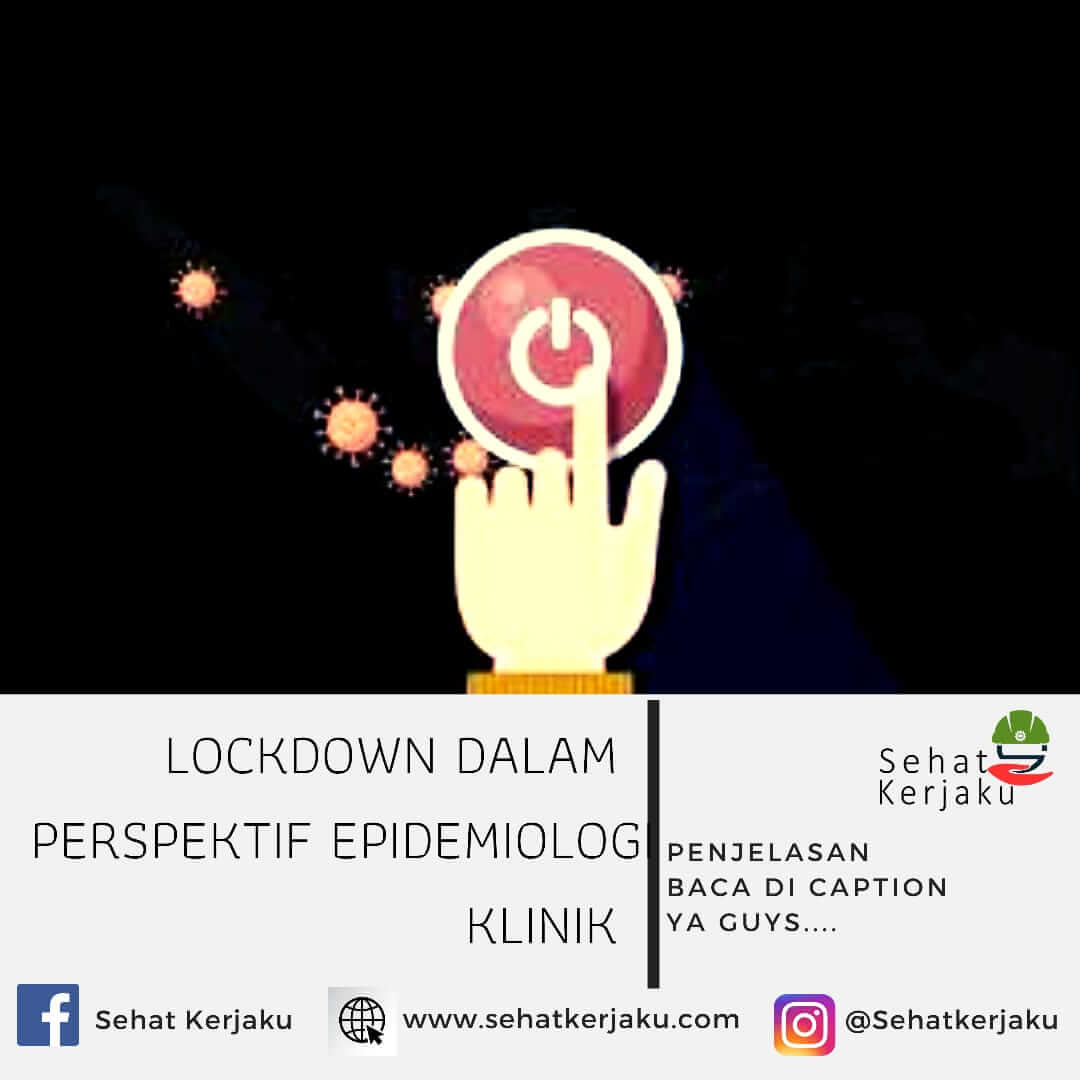 LOCKDOWN Dalam Perspektif Epidemiologi Klinik