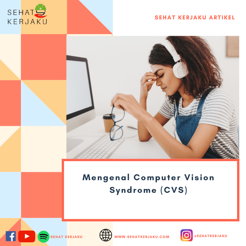 MENGENAL COMPUTER VISION SYNDROME (CVS)