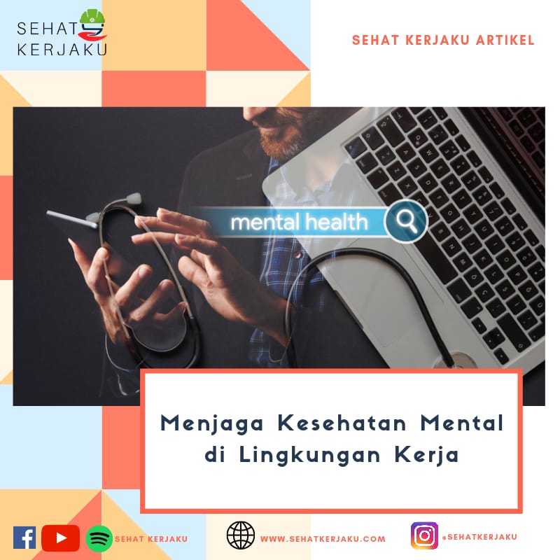 Menjaga Kesehatan Mental di Lingkungan Kerja