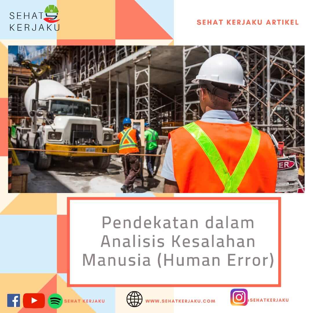 Pendekatan dalam analisis Kesalahan Manusia (Human Error)