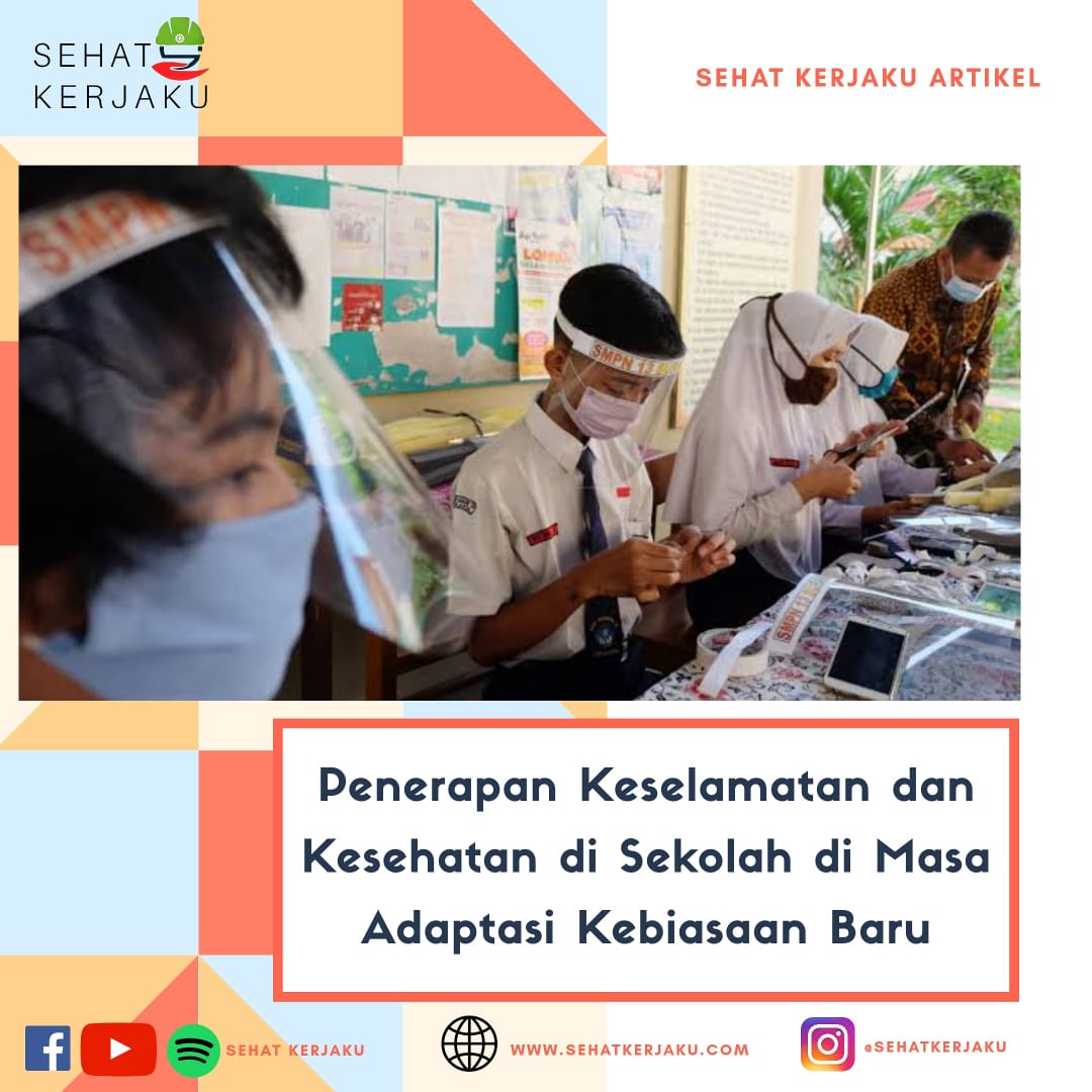 Penerapan Keselamatan dan Kesehatan di sekolah pada Masa Adaptasi Kebiasaan Baru