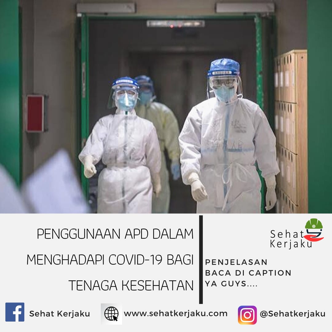 PENGGUNAAN APD DALAM MENGHADAPI COVID-19 BAGI TENAGA KESEHATAN