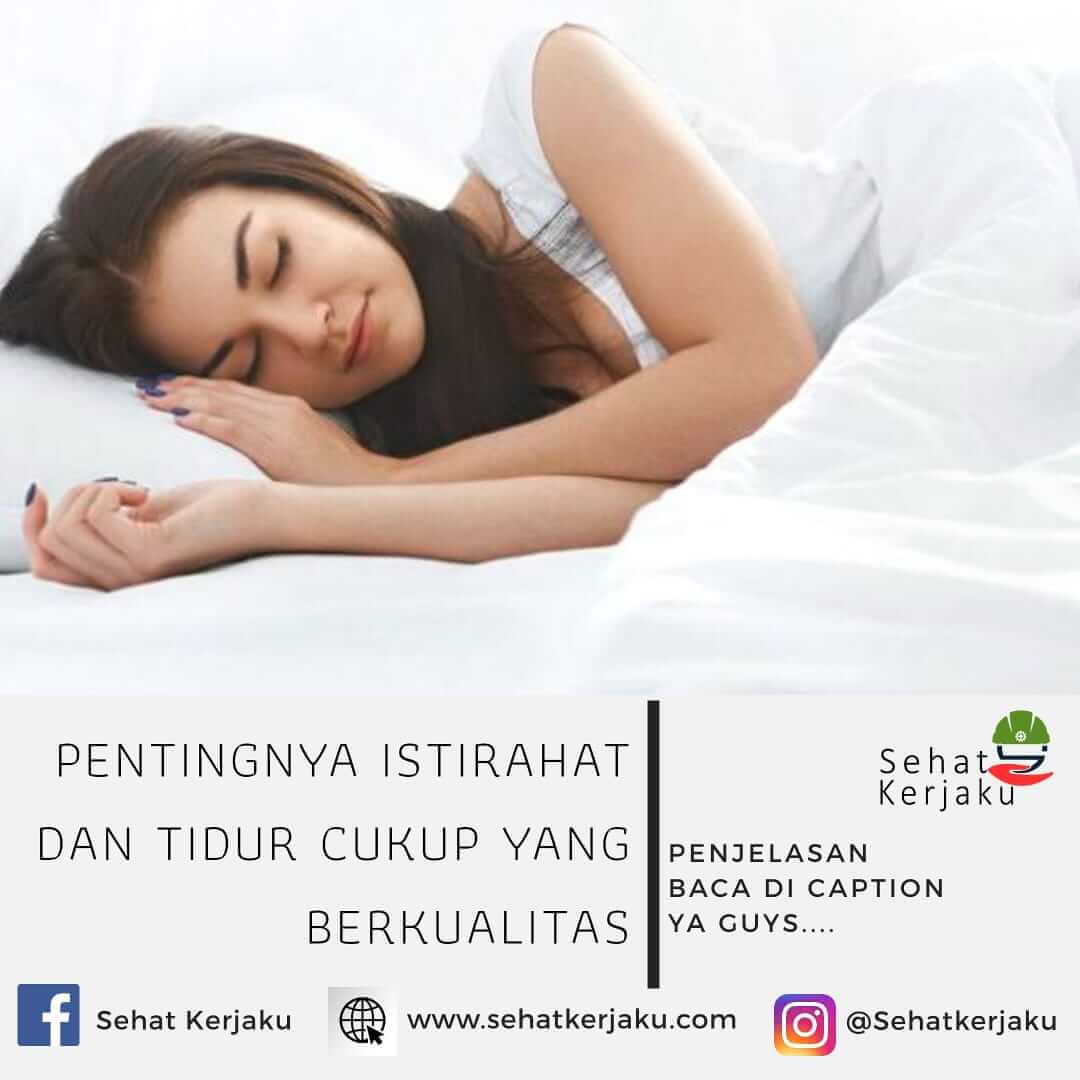 PENTINGNYA ISTIRAHAT DAN TIDUR CUKUP YANG BERKUALITAS