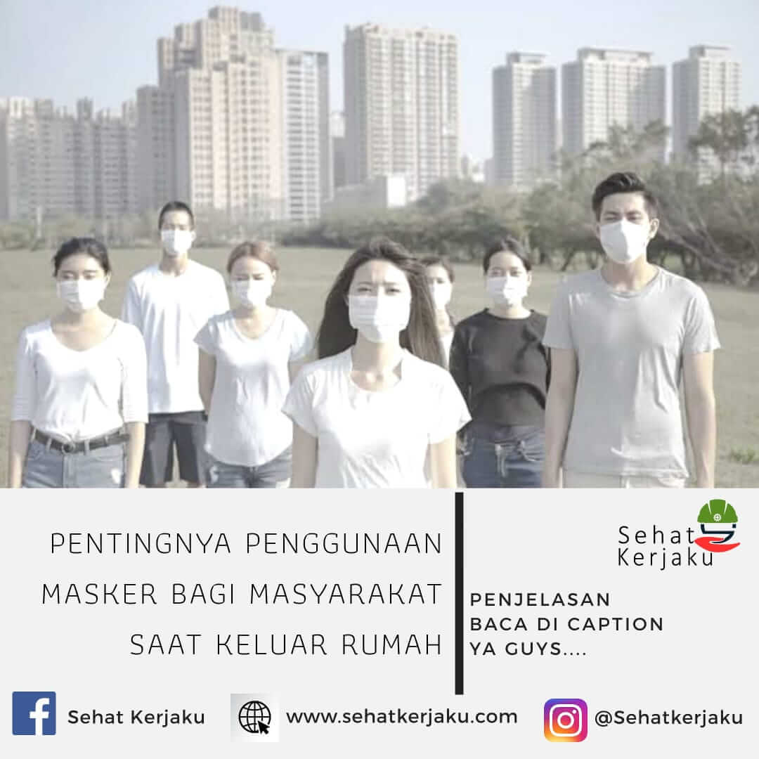 PENTINGNYA PENGGUNAAN MASKER BAGI MASYARAKAT SAAT KELUAR RUMAH