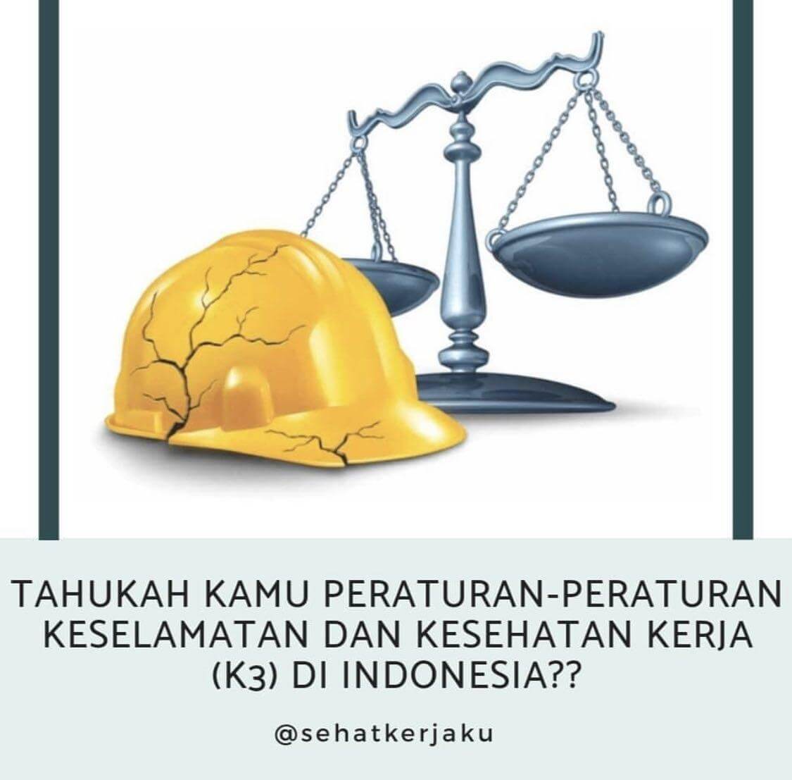 PERATURAN-PERATURAN KESEHATAN DAN KESELAMATAN KERJA DI INDONESIA