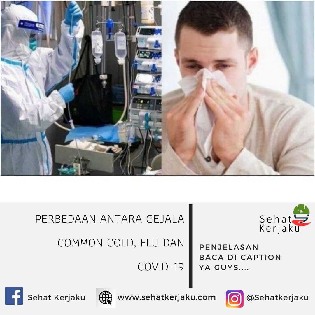 PERBEDAAN ANTARA GEJALA COMMON COLD, FLU DAN COVID-19