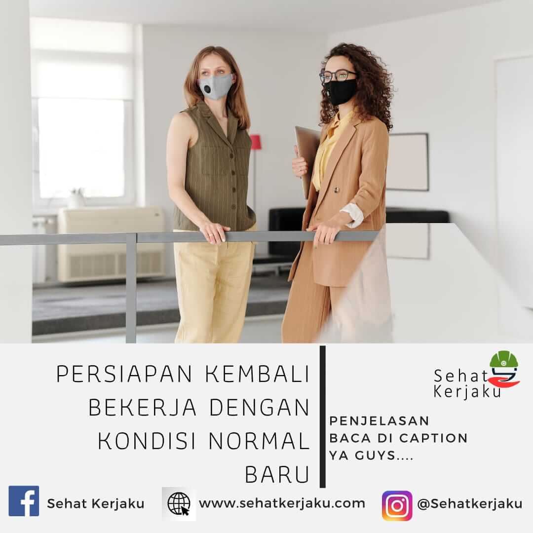 PERSIAPAN KEMBALI BEKERJA DENGAN KONDISI NORMAL BARU 