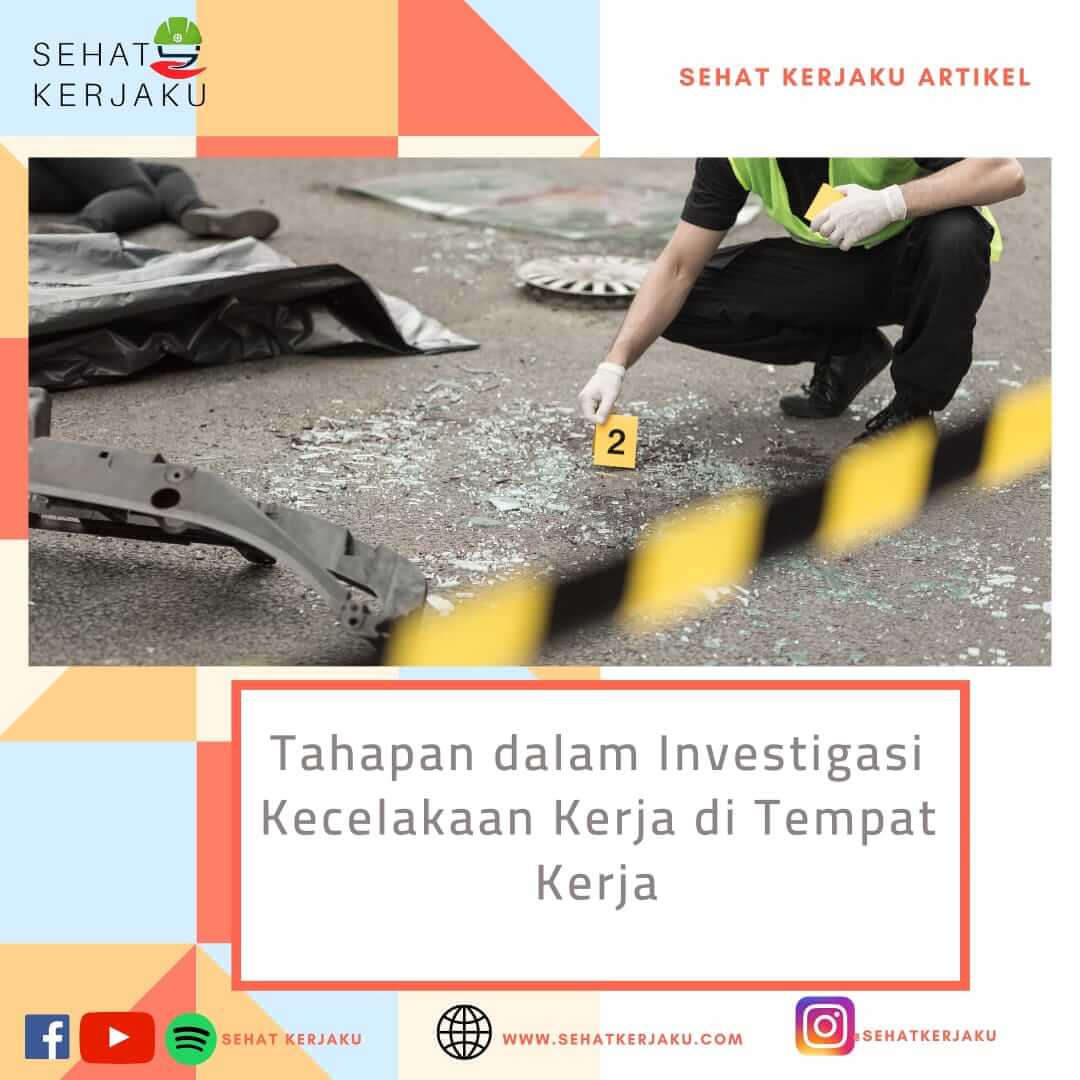 Tahapan dalam Investigasi Kecelakaan di Tempat Kerja