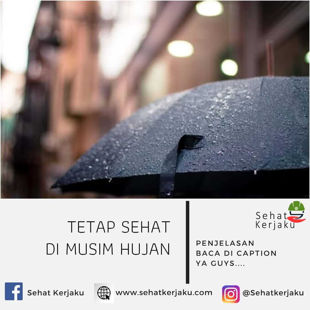 TETAP SEHAT DI MUSIM HUJAN